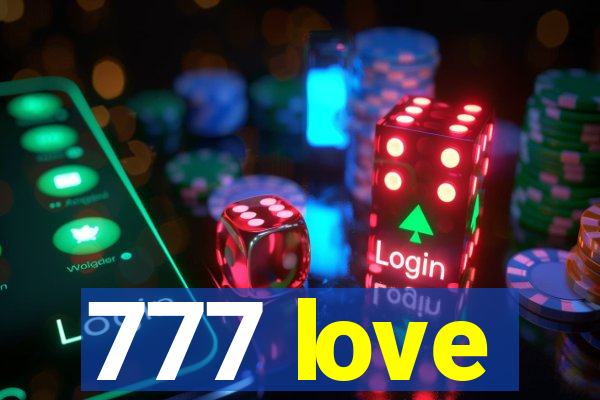 777 love